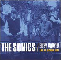 The Sonics : Busy Body!!! - Live In Tacoma 1964